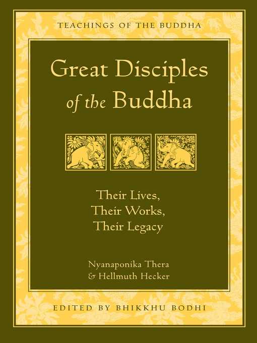 Title details for Great Disciples of the Buddha by Nyanaponika - Available